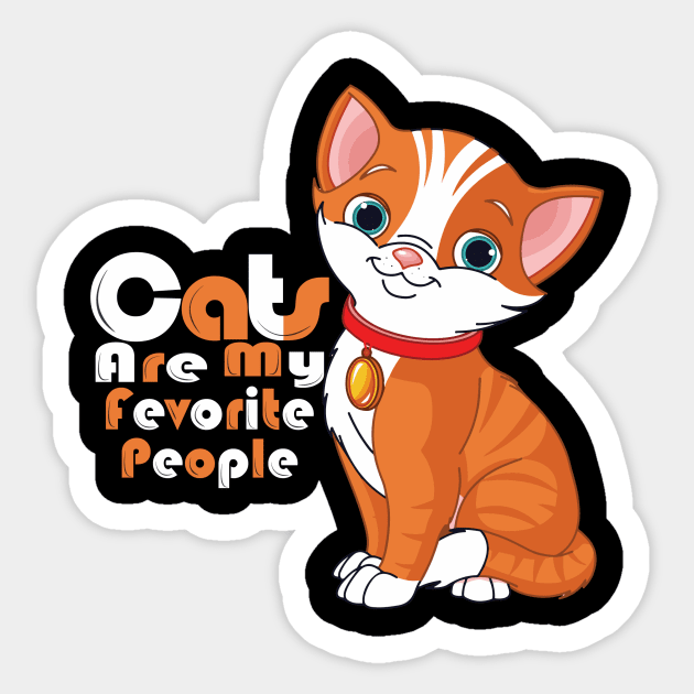 Cats Are My Favorite People Sticker by Vector Design Mart